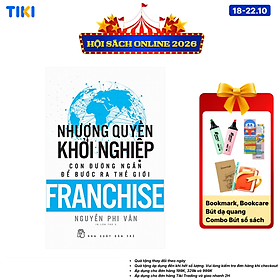 Sách Nhượng Quyền Khỏi Nghiệp - Con Đường Ngắn Để Bước Ra Thế Giới (Tái Bản)