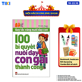 Sách 100 Bí Quyết Nuôi Dạy Con Gái Thành Công (Tái Bản)
