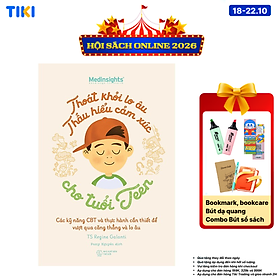 Sách Thoát Khỏi Lo Âu Thấu Hiểu Cảm Xúc Cho Tuổi Teen