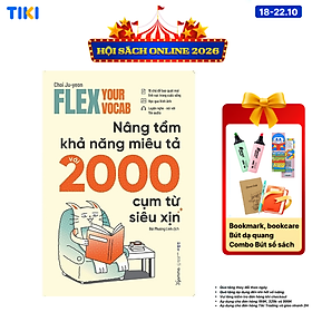 Sách Flex Your Vocab: Nâng Tầm Khả Năng Miêu Tả Với 2000 Cụm Từ Siêu Xịn