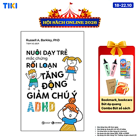 Sách Nuôi Dạy Trẻ Mắc Hội Chứng Rối Loạn Tăng Động Giảm Chú Ý (ADHD)