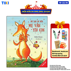 Sách Dù Sao Đi Nữa Mẹ Vẫn Yêu Con (Song Ngữ) (Tái Bản)