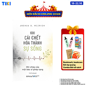 Sách Khi Cái Chết Hóa Thành Sự Sống