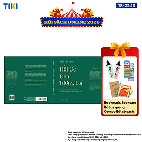 Sách Hồi Ức Đến Tương Lai - Suy ngẫm về văn hóa, giáo dục và con đường phát triển của Việt Nam