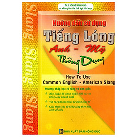 Download sách Hướng Dẫn Sử Dụng Tiếng Lóng Anh - Mỹ Thông Dụng