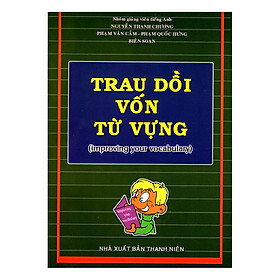 Nơi bán Trau Dồi Vốn Từ Vựng - Giá Từ -1đ