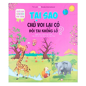 Nơi bán Mười Vạn Câu Hỏi Tại Sao - Tại Sao Chú Voi Lại Có Đôi Tai Khổng Lồ? - Giá Từ -1đ