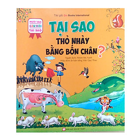 Mười Vạn Câu Hỏi Tại Sao - Tại Sao Thỏ Nhảy Bằng Bốn Chân?