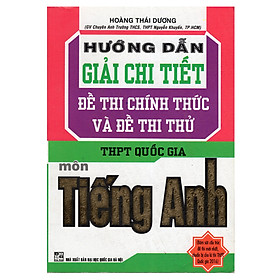 Hướng Dẫn Giải Chi Tiết Đề Thi Chính Thức Và Thi Thử Tiếng Anh