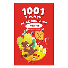 1001 Truyện Mẹ Kể Con Nghe - Mùa Hạ (Tái Bản)