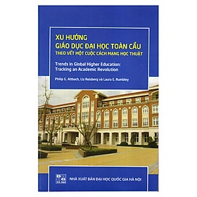 Xu Hướng Giáo Dục Đại Học Toàn Cầu Theo Vết Một Cuộc Cách Mạng Học Thuật