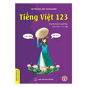 Tiếng Việt 123 (Tiếng Việt Dành Cho Người Nhật)