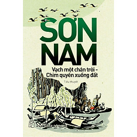 Download sách Sơn Nam - Vạch Một Chân Trời, Chim Quyên Xuống Đất (Tái Bản)