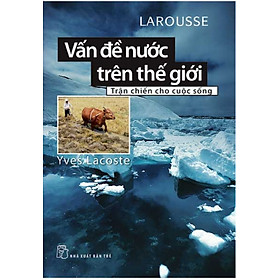 Vấn Đề Nước Trên Thế Giới - Trận Chiến Cho Cuộc Sống