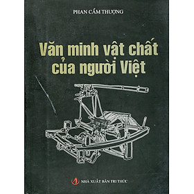 Văn Minh Vật Chất Của Người Việt Tái Bản