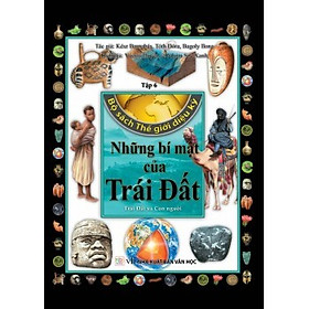 Nơi bán Bộ Sách Thế Giới Diệu Kỳ (Tập 6) - Những Bí Mật Của Trái Đất - Giá Từ -1đ