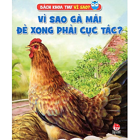 Download sách Vì Sao Gà Mái Đẻ Xong Phải Cục Tác