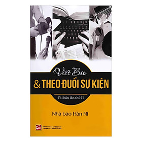 Download sách Viết Báo Và Theo Đuổi Sự kiện (Tái Bản)