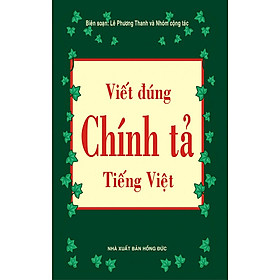 Từ Điển Viết Đúng Chính Tả Tiếng Việt (Khổ Nhỏ)