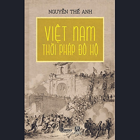 Việt Nam Thời Pháp Đô Hộ