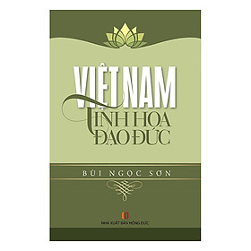 Việt Nam Tinh Hoa Đạo Đức