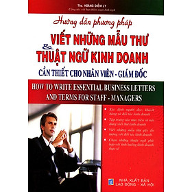 Hướng Dẫn Phương Pháp Viết Những Mẫu Thư Và Thuật Ngữ Kinh Doanh