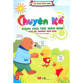 Download sách Chuyện Kể Dành Cho Trẻ Mầm Non - Vịt Con Và Các Bạn