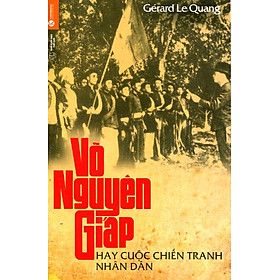 Download sách Võ Nguyên Giáp Hay Cuộc Chiến Tranh Nhân Dân