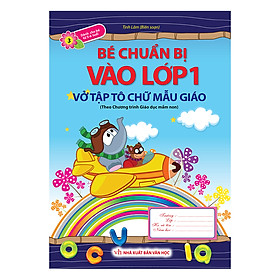 Bé Chuẩn Bị Vào Lớp 1 – Vở Tập Tô Chữ Mẫu Giáo