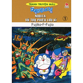 Nobita Vũ Trụ Phiêu Lưu Kí - Tập 1 (Truyện Tranh Màu)