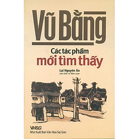 Download sách Vũ Bằng: Các Tác Phẩm Mới Tìm Thấy