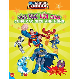 Download sách Dc. Super Friends - Vừa Học Vừa Chơi Cùng Các Siêu Anh Hùng T2