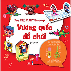 Nơi bán Khéo Tay Hay Làm – Vương Quốc Đồ Chơi - Giá Từ -1đ