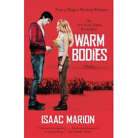 Warm Bodies: A Novel