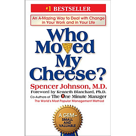 Download sách Who Moved My Cheese?: An Amazing Way to Deal with Change in Your Work and in Your Life