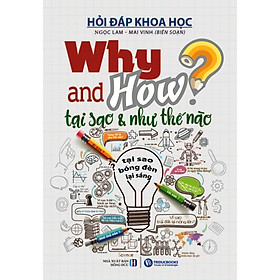 Why And How - Tại Sao Và Như Thế Nào