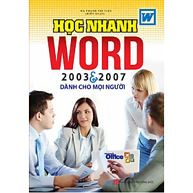 Nơi bán Học Nhanh Word 2003 & 2007 Dành Cho Mọi Người - Giá Từ -1đ