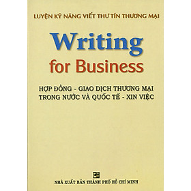 Luyện Kĩ Năng Viết Thư Tín Thương Mại (Writing For Business)