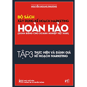 Hình ảnh Xây Dựng Kế Hoạch Marketing Hoàn Hảo - Tập 3: Thực Hiện Và Đánh Giá Kế Hoạch Marketing