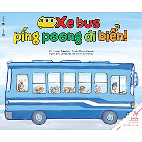 Sách Ehon - Thực Phẩm Tâm Hồn Cho Bé - Xe Bus Píng Poong Đi Biển