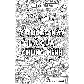 Nơi bán Ý Tưởng Này Là Của Chúng Mình - Giá Từ -1đ