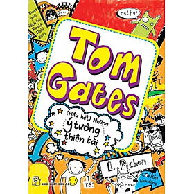 Nơi bán Tom Gates - Hầu Hết Những Ý Tưởng Thiên Tài - Giá Từ -1đ