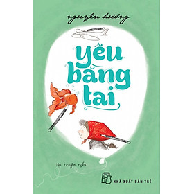 Yêu bằng tai - Nguyên Hương