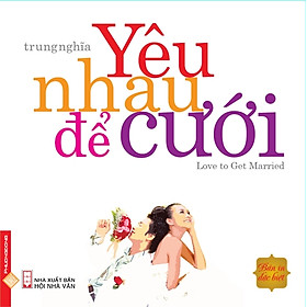 Sách Yêu Nhau Để Cưới - Bản Đặc Biệt