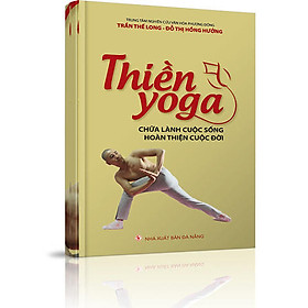 Sách Thiền Yoga Chữa Lành Cuộc Sống Hoàn Thiện Cuộc Đời