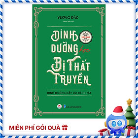 Dinh Dưỡng Học Bị Thất Truyền - Dinh Dưỡng Đẩy Lùi Bệnh Tật