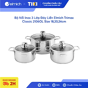 Mua Bộ Nồi Inox 3 Lớp Đáy Liền Elmich Trimax Classic 2106OL Size 18 20 24cm