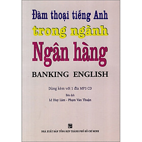 Ảnh bìa Đàm Thoại Tiếng Anh Trong Ngành Ngân Hàng - Kèm CD