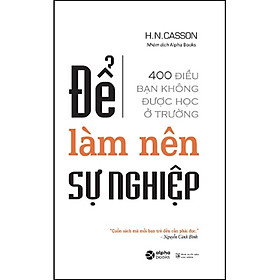 Để Làm Nên Sự Nghiệp (Tái Bản)