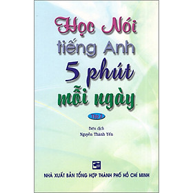 Sách Học Nói Tiếng Anh 5 Phút Mỗi Ngày - Tập 2 (Kèm CD)